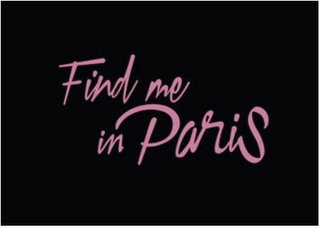FIND ME IN PARIS