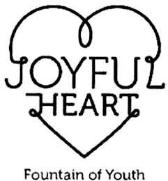 JOYFUL HEART FOUNTAIN OF YOUTH