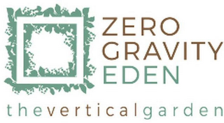 ZERO GRAVITY EDEN THE VERTICAL GARDEN