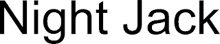 NIGHT JACK