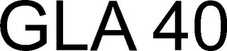 GLA 40
