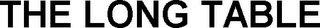 THE LONG TABLE