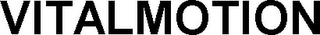 VITALMOTION
