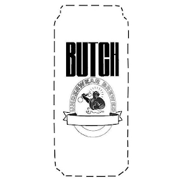 BUTCH UNDERWEAR BREWED