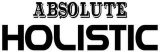 ABSOLUTE HOLISTIC