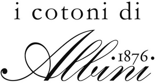 I COTONI DI ALBINI 1876