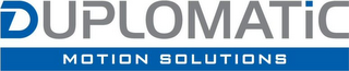 DUPLOMATIC MOTION SOLUTIONS