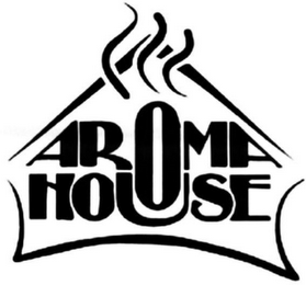 AROMA HOUSE