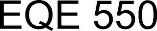 EQE 550