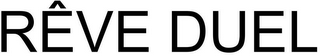 RÊVE DUEL