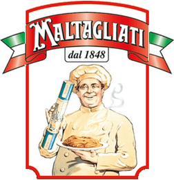 MALTAGLIATI DAL 1848