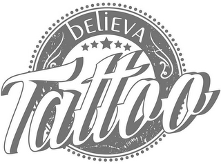 BELIEVA TATTOO