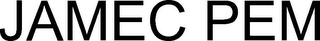 JAMEC PEM