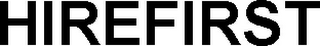 HIREFIRST