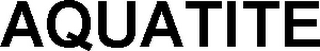 AQUATITE