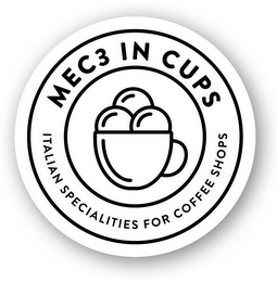 MEC3 IN CUPS ITALIAN SPECIALITIES FOR COFFEE SHOPS