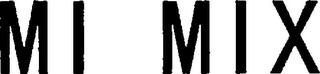 MI MIX