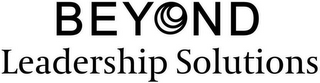 BEYOND LEADERSHIP SOLUTIONS