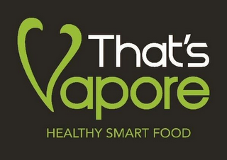 THAT'S VAPORE HEALTHY SMART FOOD