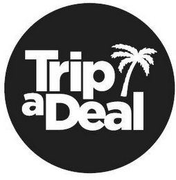 TRIP A DEAL