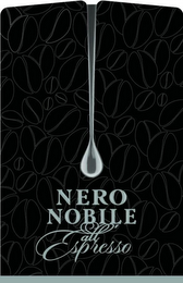 NERO NOBILE ALL'ESPRESSO