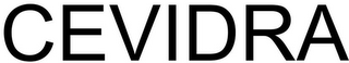CEVIDRA