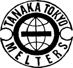 TANAKA TOKYO MELTERS