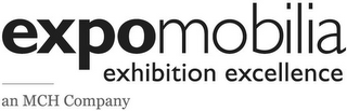 EXPOMOBILIA EXHIBITION EXCELLENCE AN MCH COMPANY