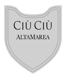 CIÙ CIÙ ALTAMAREA