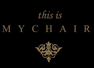 THIS IS MYCHAIR