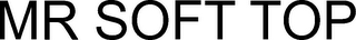 MR SOFT TOP
