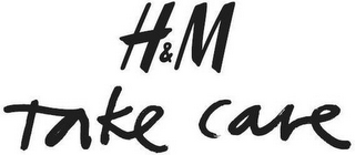 H&M TAKE CARE