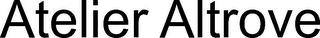 ATELIER ALTROVE