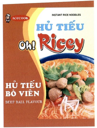 HU TIÊU ACECOOK OH! RICEY INSTANT RICE NOODLES HU TIÊU BO VIEN BEEF BALLS FLAVOUR