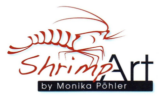 SHRIMP ART BY MONIKA PÖHLER