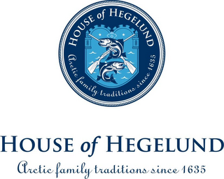 HOUSE OF HEGELUND ARCTIC FAMILY TRADITIONS SINCE 1635