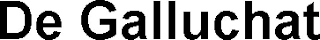 DE GALLUCHAT
