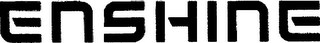 ENSHINE