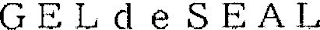 GELDESEAL
