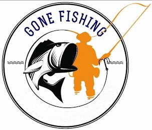 GONE FISHING