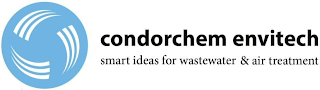 CONDORCHEM ENVITECH SMART IDEAS FOR WASTEWATER & AIR TREATMENT