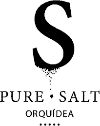 S PURE· SALT ORQUÍDEA