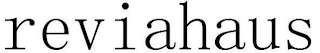 REVIAHAUS