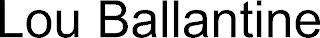 LOU BALLANTINE