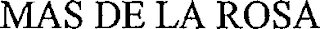 MAS DE LA ROSA