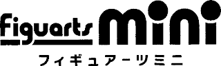FIGUARTS MINI