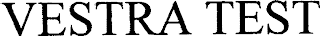 VESTRA TEST