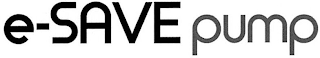 E-SAVE PUMP
