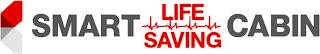 SMART LIFE SAVING CABIN
