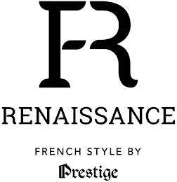 FR RENAISSANCE FRENCH STYLE BY PRESTIGE